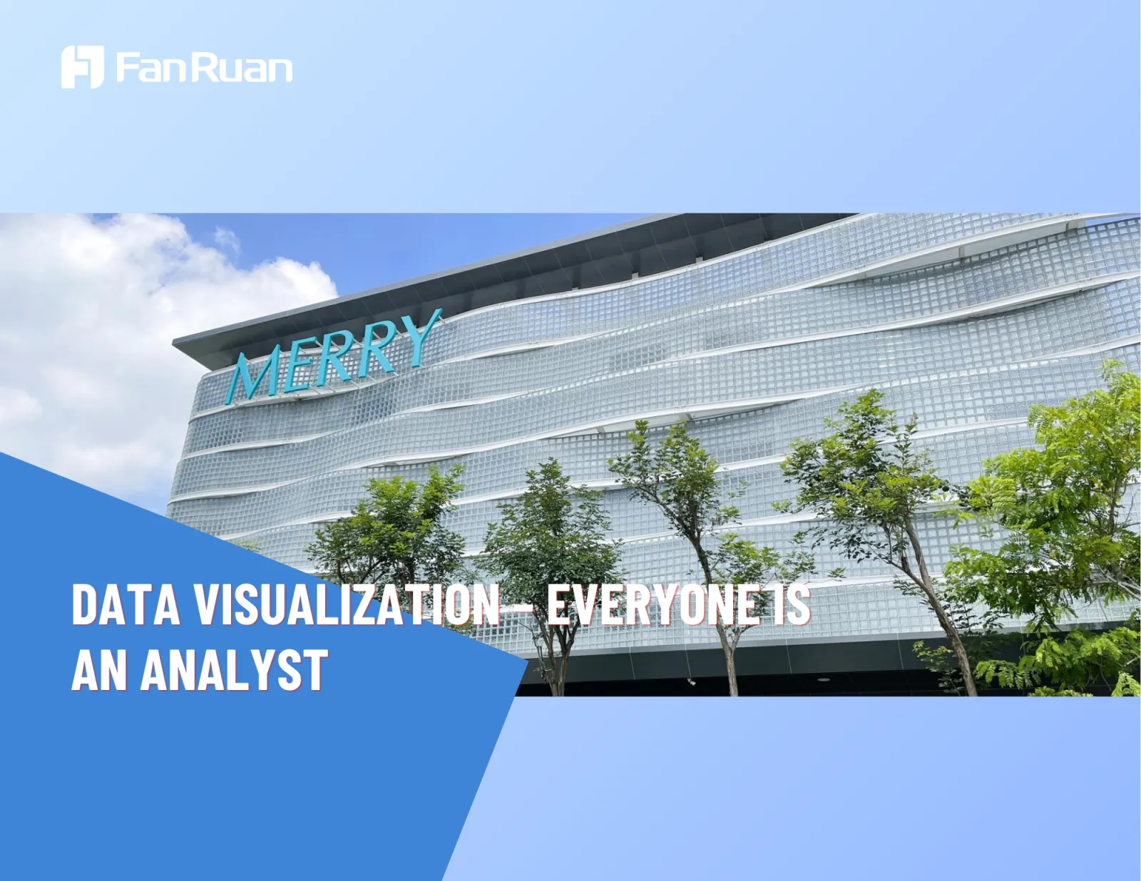 Merry Electronics: "Data Visualization – Everyone Is an Analyst“