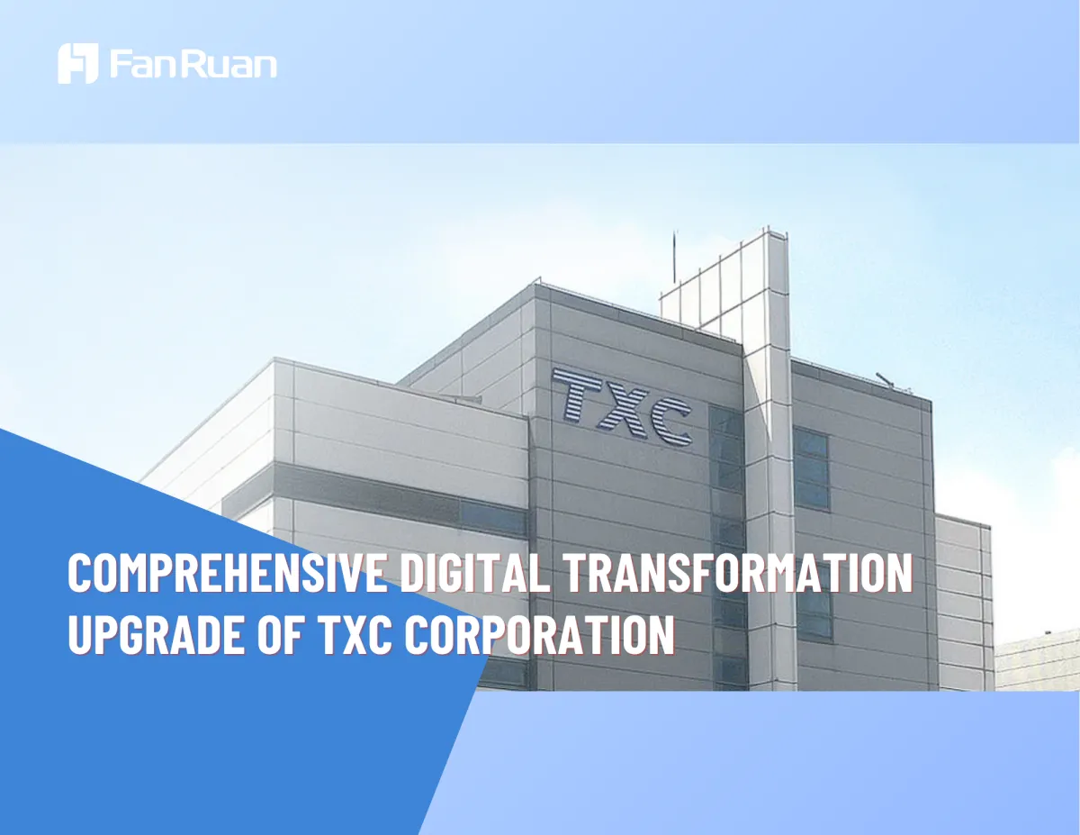 Comprehensive Digital Transformation Upgrade of TXC Corporation
